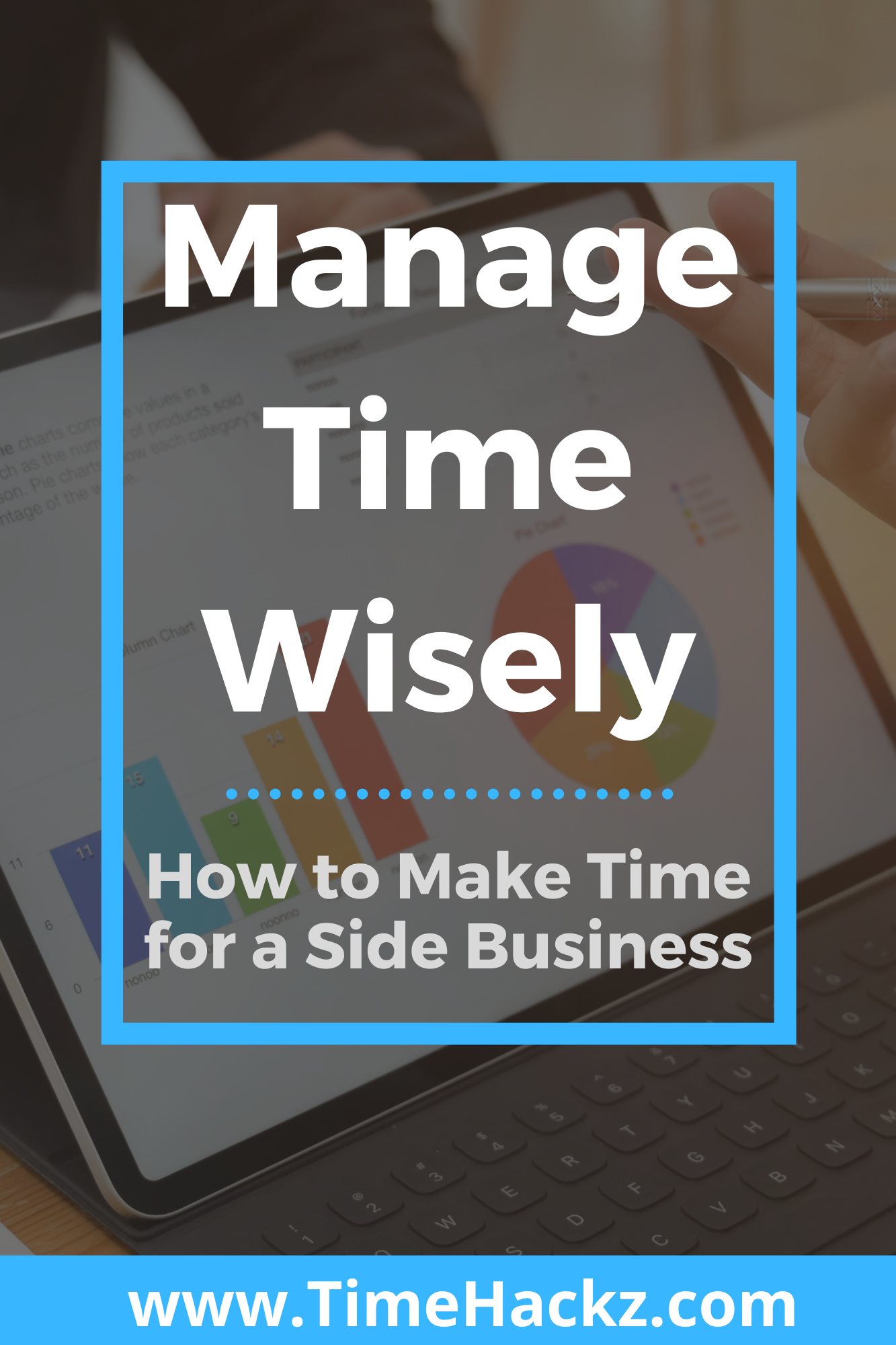 Manage time wisely