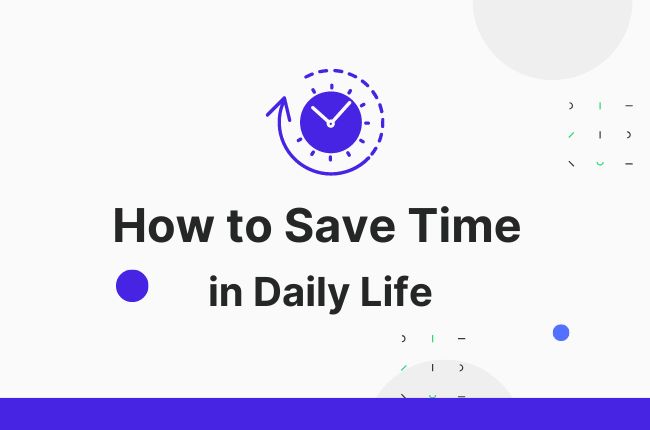 how to save time in daily life